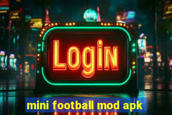 mini football mod apk